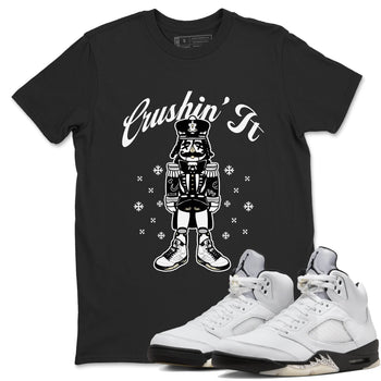 5s White Black shirts to match jordans Crushin' It sneaker match tees Air Jordan 5 Retro White Black match shoes to clothes SNRT Sneaker Tees unisex cotton Black 1 shirts