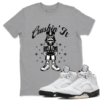 5s White Black shirts to match jordans Crushin' It sneaker match tees Air Jordan 5 Retro White Black match shoes to clothes SNRT Sneaker Tees unisex cotton Heather Grey 1 shirts
