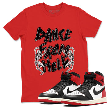 1s Black Toe Reimagined shirts to match jordans Dance From Hell unique Halloween sneaker tee Air Jordan 1 Black Toe Reimagined match shoes to clothes SNRT Sneaker Tees unisex cotton Red 1 shirts