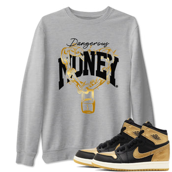 Air Jordan 1 High OG Black Metallic Gold shirts to match jordans Dangerous Money sneaker match tees Jordan 1 Black Metallic Gold SNRT Sneaker Tees streetwear brand Heather Grey 1 unisex cotton tee