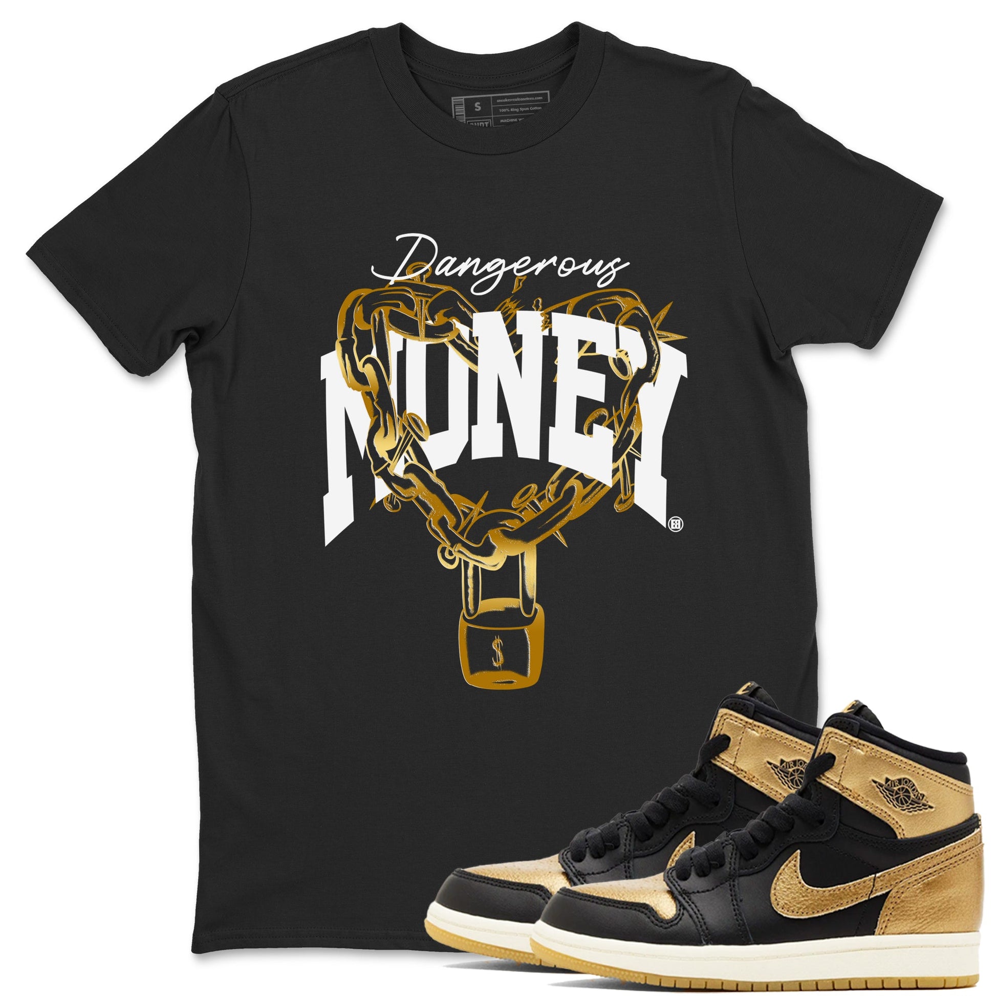 Air Jordan 1 High OG Black Metallic Gold shirts to match jordans Dangerous Money sneaker match tees Jordan 1 Black Metallic Gold SNRT Sneaker Tees streetwear brand Black 1 unisex cotton tee