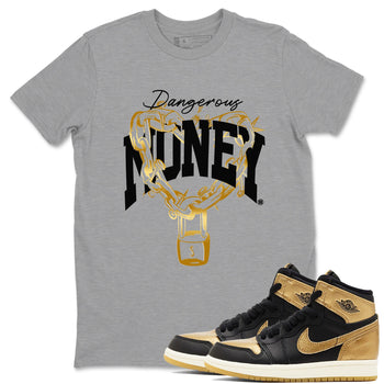 Air Jordan 1 High OG Black Metallic Gold shirts to match jordans Dangerous Money sneaker match tees Jordan 1 Black Metallic Gold SNRT Sneaker Tees streetwear brand Heather Grey 1 unisex cotton tee