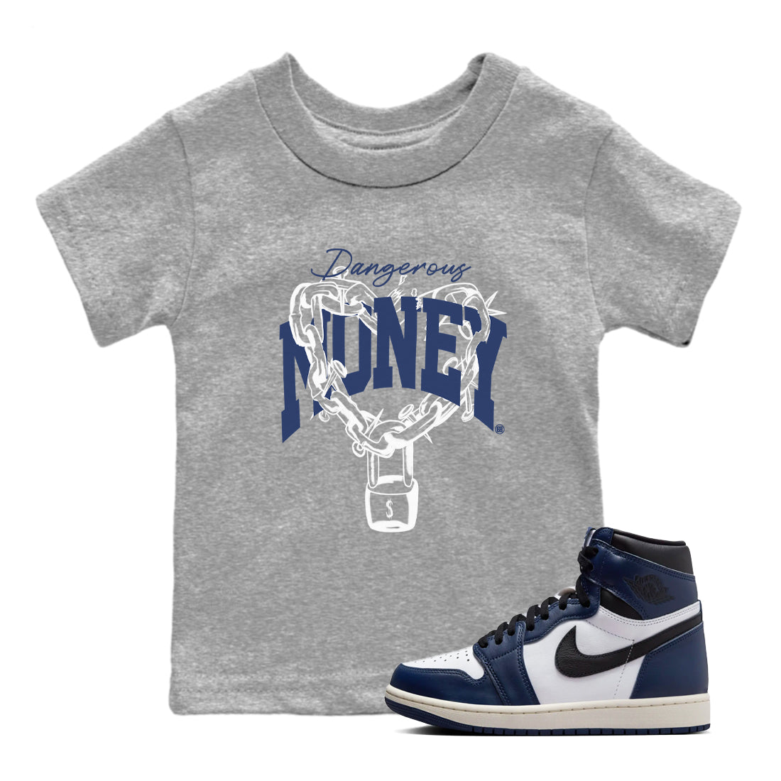 1s Midnight Navy shirts to match jordans Dangerous Money sneaker match tees Air Jordan 1 Midnight Navy match shoes to clothes SNRT Sneaker Tees Youth Baby Heather Grey 1 tee