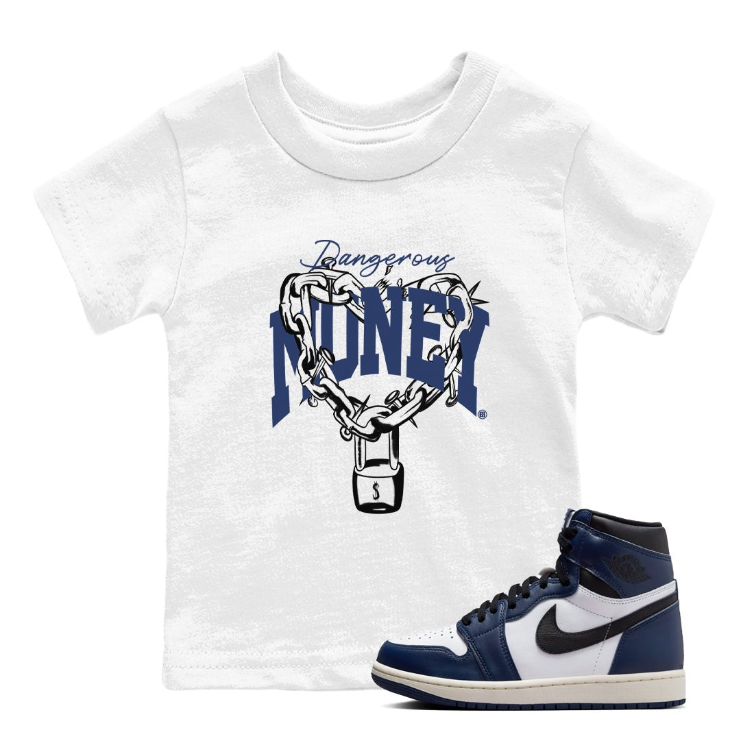 1s Midnight Navy shirts to match jordans Dangerous Money sneaker match tees Air Jordan 1 Midnight Navy match shoes to clothes SNRT Sneaker Tees Youth Baby White 1 tee