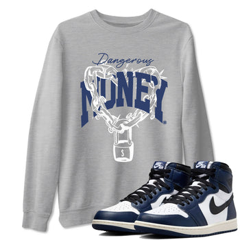 1s Midnight Navy shirts to match jordans Dangerous Money sneaker match tees Air Jordan 1 Midnight Navy match shoes to clothes SNRT Sneaker Tees unisex cotton Heather Grey 1 shirts
