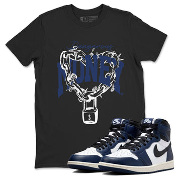 1s Midnight Navy shirts to match jordans Dangerous Money sneaker match tees Air Jordan 1 Midnight Navy match shoes to clothes SNRT Sneaker Tees unisex cotton Black 1 shirts