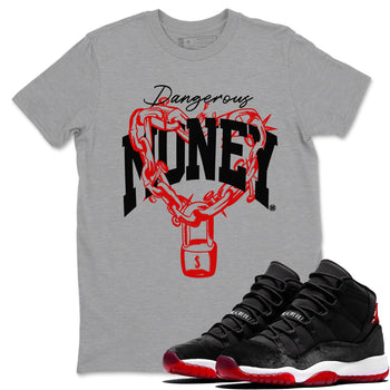 11s Bred Velvet shirts to match jordans Dangerous Money sneaker match tees Air Jordan 11 Bred Velvet match shoes to clothes SNRT Sneaker Tees unisex cotton Heather Grey 1 shirts