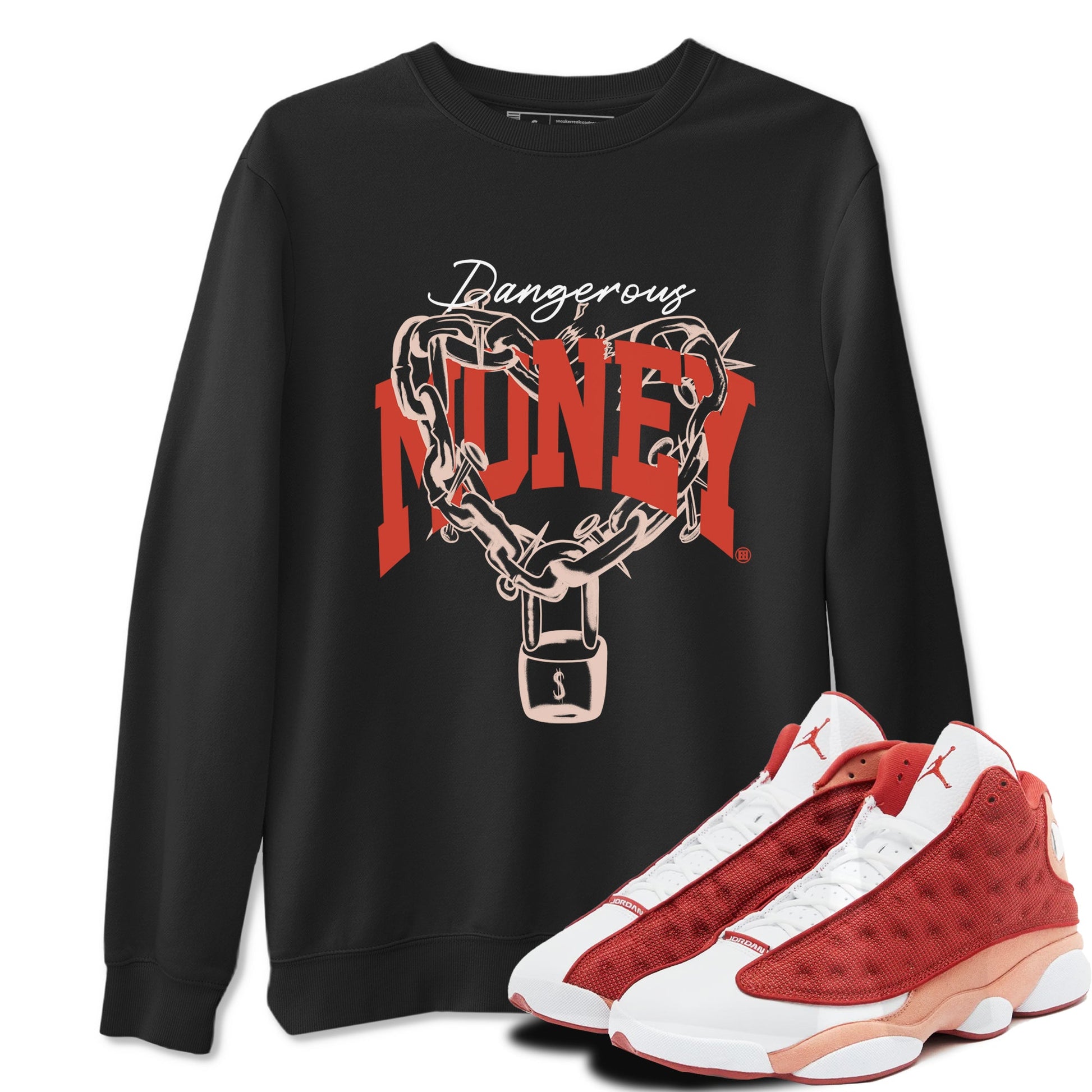 13s Dune Red shirts to match jordans Dangerous Money sneaker match tees Air Jordan 13 Dune Red SNRT Sneaker Tees streetwear brand Black 1 unisex cotton tee
