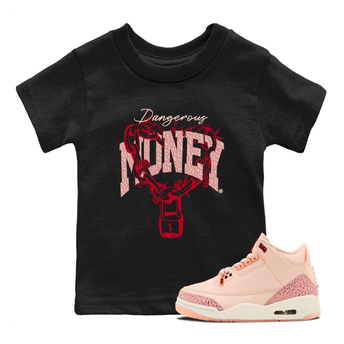 3s Valentines Day shirts to match jordans Dangerous Money best t shirts to wear with jordans Air Jordan 3 Valentines Day match shoes to clothes SNRT Sneaker Tees Youth Baby Black 1 tee
