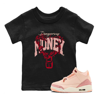 3s Valentines Day shirts to match jordans Dangerous Money best t shirts to wear with jordans Air Jordan 3 Valentines Day match shoes to clothes SNRT Sneaker Tees Youth Baby Black 1 tee