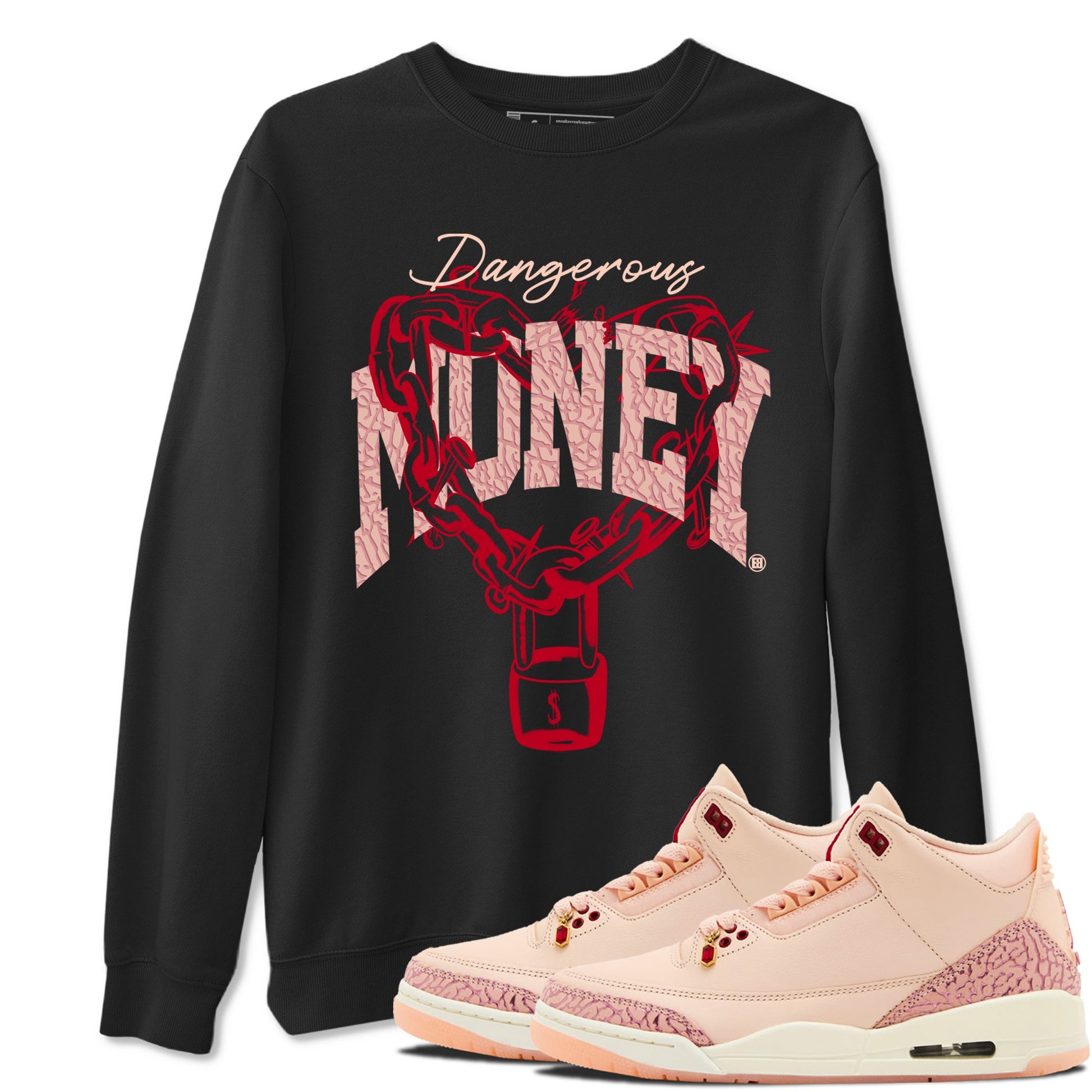 3s Valentines Day shirts to match jordans Dangerous Money best t shirts to wear with jordans Air Jordan 3 Valentines Day match shoes to clothes SNRT Sneaker Tees unisex cotton Black 1 shirts