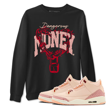 3s Valentines Day shirts to match jordans Dangerous Money best t shirts to wear with jordans Air Jordan 3 Valentines Day match shoes to clothes SNRT Sneaker Tees unisex cotton Black 1 shirts