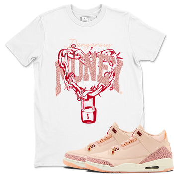 3s Valentines Day shirts to match jordans Dangerous Money best t shirts to wear with jordans Air Jordan 3 Valentines Day match shoes to clothes SNRT Sneaker Tees unisex cotton White 1 shirts