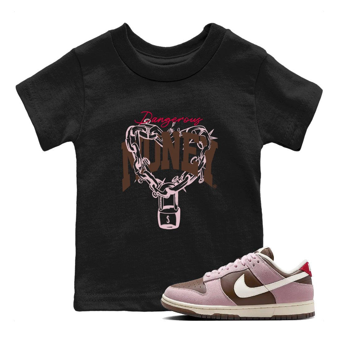 Dunk Cacao Wow And Pink Foam shirts to match jordans Dangerous Money sneaker match tees Dunk Cacao Wow And Pink Foam SNRT Sneaker Tees streetwear brand Baby and Youth Black 1 cotton tee
