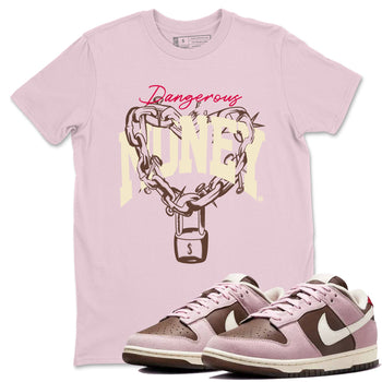 Dunk Cacao Wow And Pink Foam shirts to match jordans Dangerous Money sneaker match tees Dunk Cacao Wow And Pink Foam SNRT Sneaker Tees streetwear brand Pink 1 unisex cotton tee