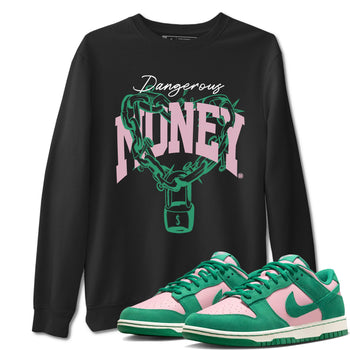 Dunk Low Medium Soft Pink Malachite shirt to match jordans Dangerous Money sneaker tees Dunks Medium Soft Pink Malachite Streetwear Brand SNRT Sneaker Release Tees unisex cotton Black 1 crew neck shirt