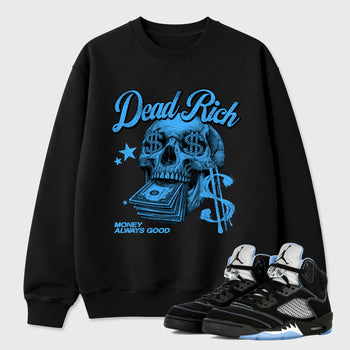 Dead Rich Graphic T-Shirt sneaker match tee designed for the Air Jordan 5 Black Carolina, featuring coordinated color options for a perfect streetwear match. Black 1 shirt.