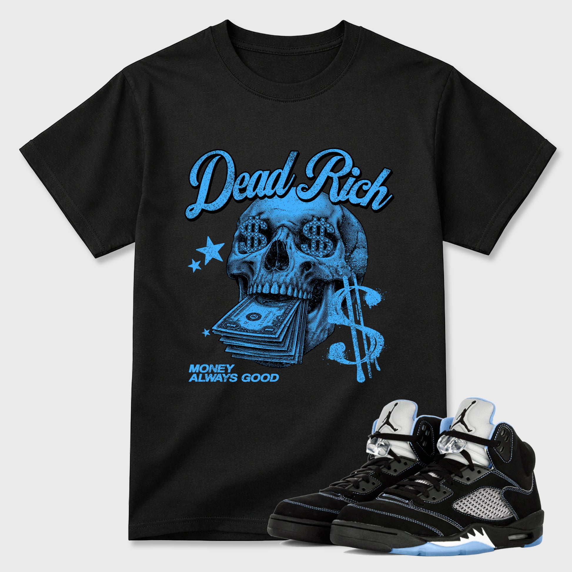 Dead Rich Graphic T-Shirt sneaker match tee designed for the Air Jordan 5 Black Carolina, featuring coordinated color options for a perfect streetwear match. Black 1 shirt.