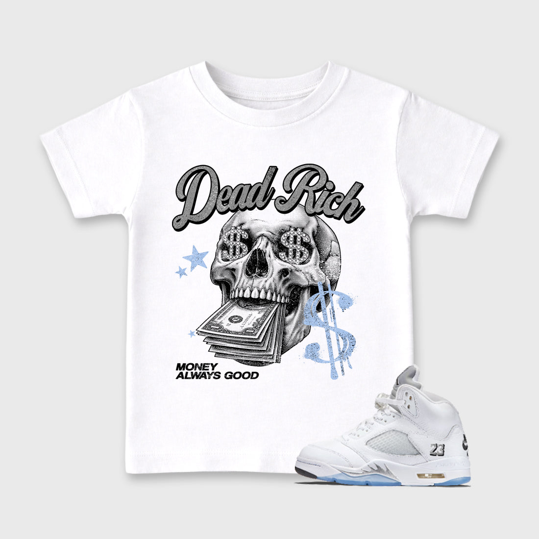 Perfect Sneakerhead Fashion Outfits – Sneaker Tees To Match Air Jordan 5 White Metallic Shoes – Dead Rich Kids Graphic T-Shirt White 1
