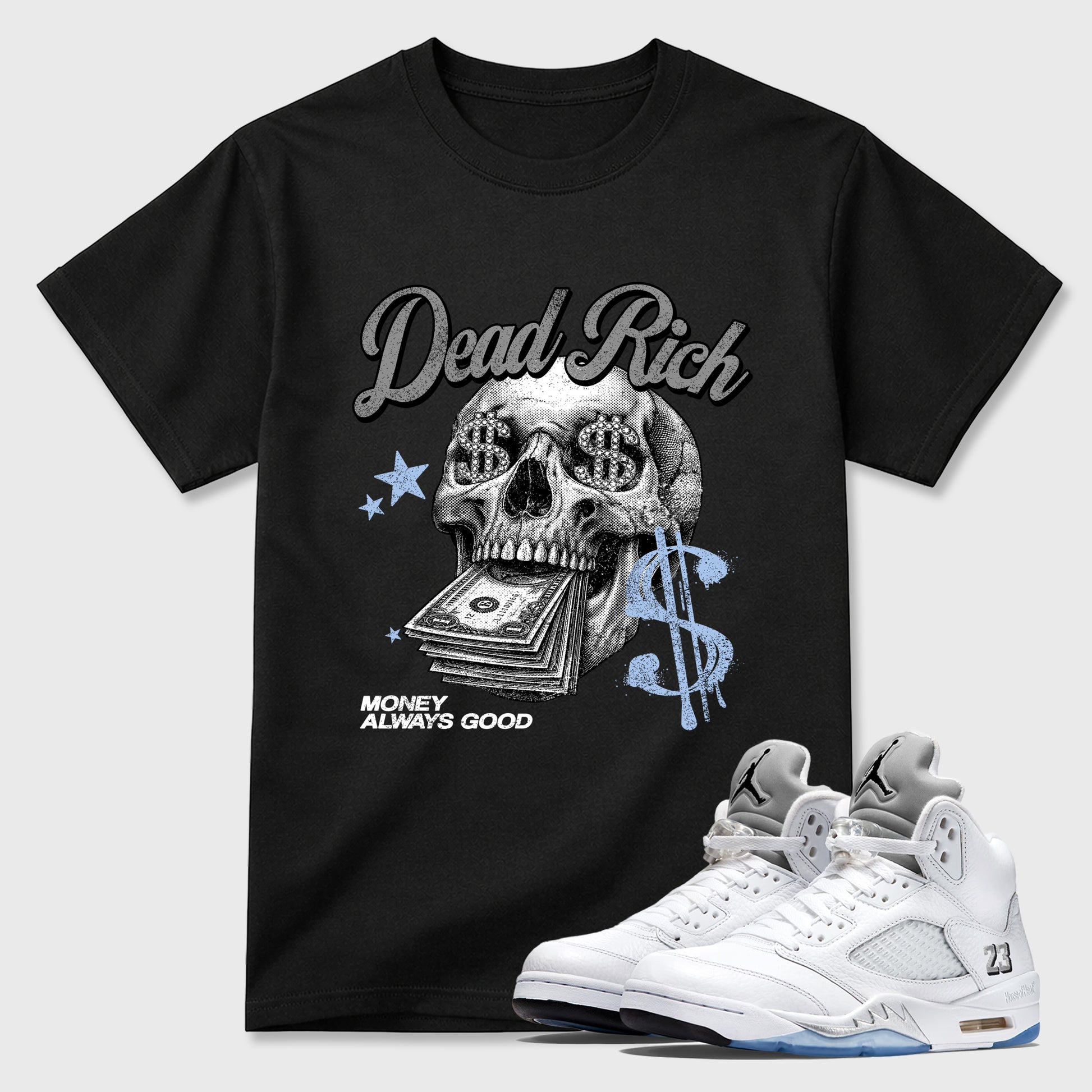 Perfect Sneakerhead Fashion Outfits – Sneaker Tees To Match Air Jordan 5 White Metallic Shoes – Dead Rich Graphic Tee Black 1
