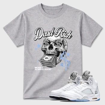 Perfect Sneakerhead Fashion Outfits – Sneaker Tees To Match Air Jordan 5 White Metallic Shoes – Dead Rich Graphic Tee Heather Grey 1