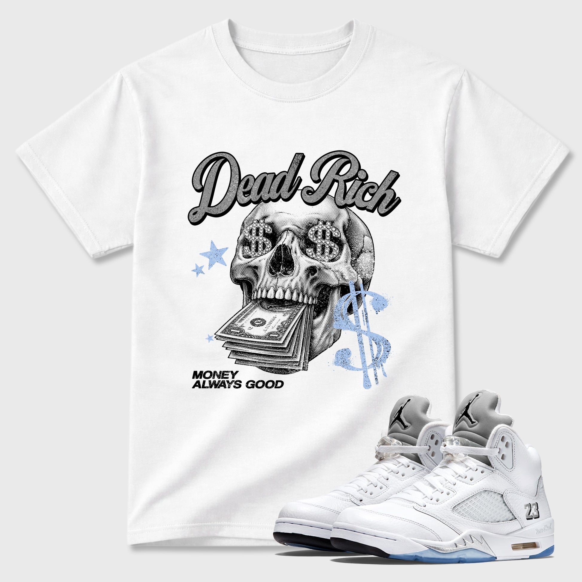 Perfect Sneakerhead Fashion Outfits – Sneaker Tees To Match Air Jordan 5 White Metallic Shoes – Dead Rich Graphic Tee White 1