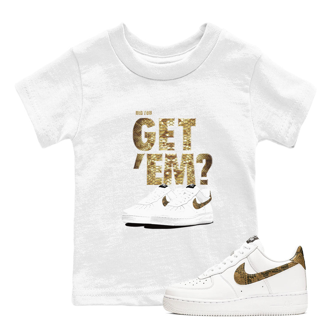 AF1 Ivory Snake shirts to match jordans Did You Get 'Em sneaker match tees Air Force 1 Ivory Snake SNRT sneaker release tees baby toddler White 1 cotton Shirt
