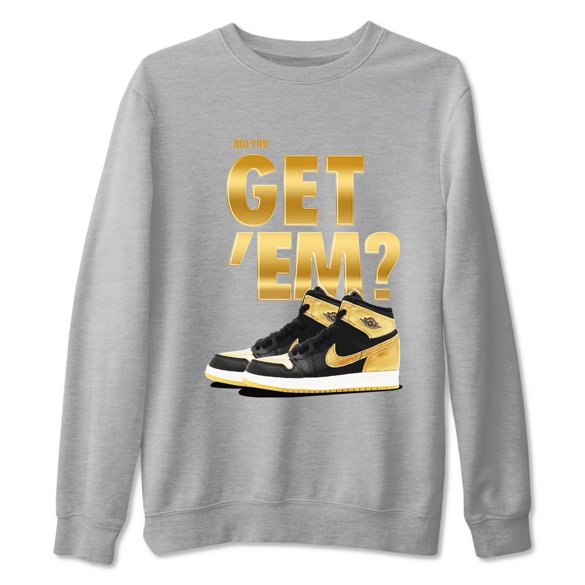 Air Jordan 1 High OG Black Metallic Gold shirts to match jordans Did You Get 'Em sneaker match tees Jordan 1 Black Metallic Gold SNRT Sneaker Tees streetwear brand Heather Grey 2 unisex cotton tee