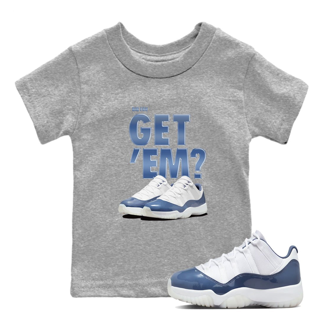 AJ11 Diffused Blue shirts to match jordans Did You Get 'Em sneaker match tees Air Jordan 11 Diffused Blue SNRT Sneaker Tees streetwear brand Baby and Youth Heather Grey 1 cotton tee