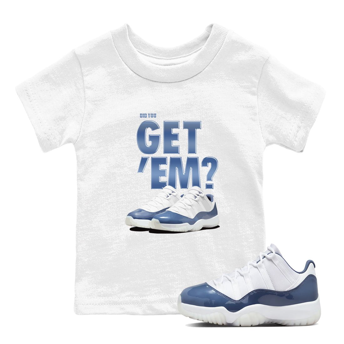 AJ11 Diffused Blue shirts to match jordans Did You Get 'Em sneaker match tees Air Jordan 11 Diffused Blue SNRT Sneaker Tees streetwear brand Baby and Youth White 1 cotton tee