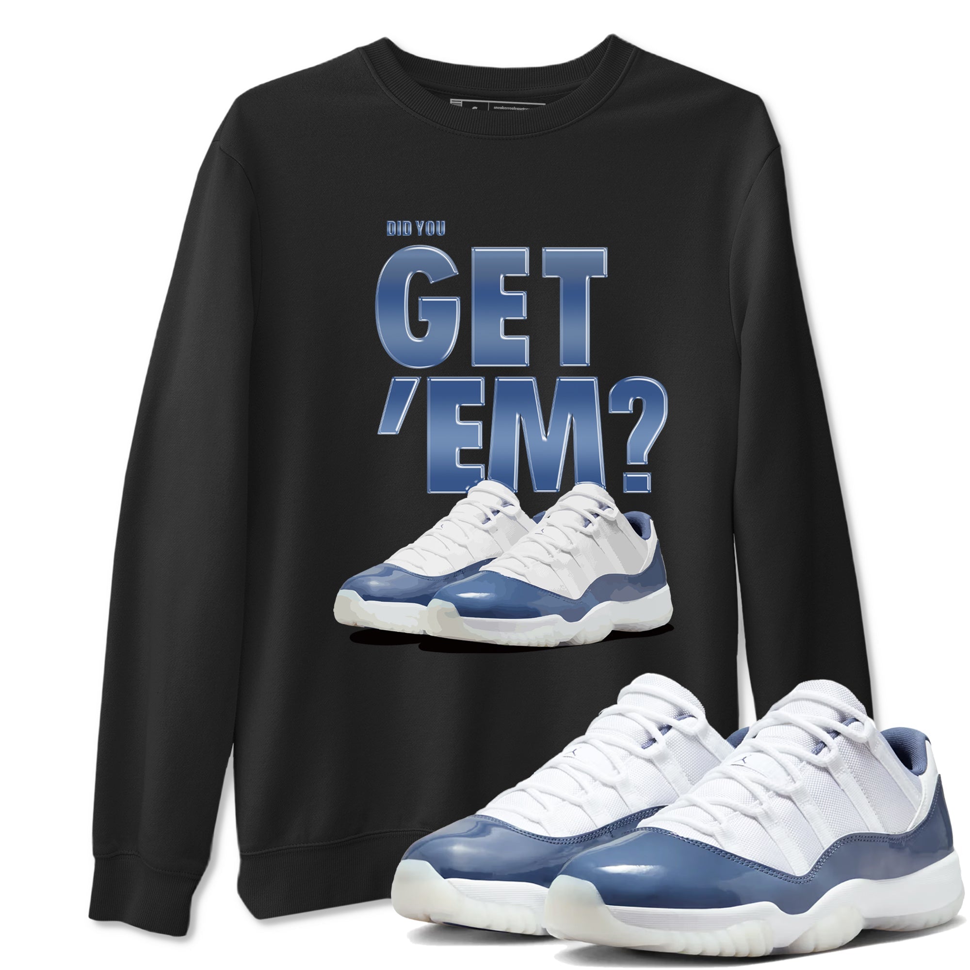AJ11 Diffused Blue shirts to match jordans Did You Get 'Em sneaker match tees Air Jordan 11 Diffused Blue SNRT Sneaker Tees streetwear brand Black 1 unisex cotton tee
