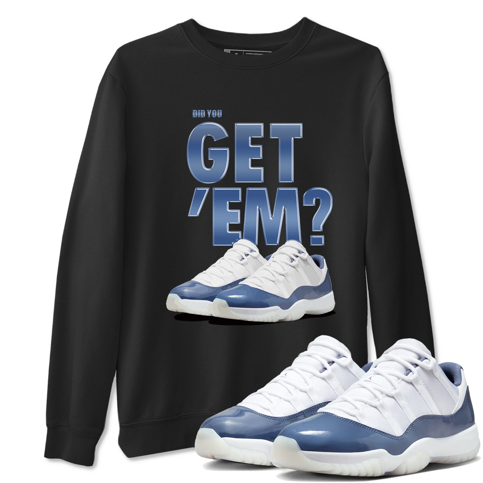 AJ11 Diffused Blue shirts to match jordans Did You Get 'Em sneaker match tees Air Jordan 11 Diffused Blue SNRT Sneaker Tees streetwear brand Black 1 unisex cotton tee