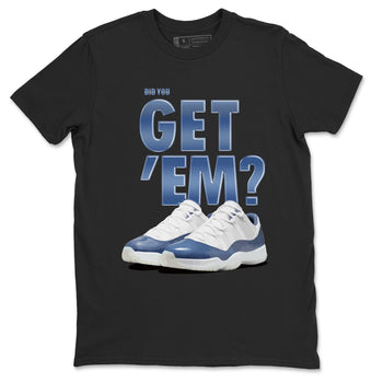 AJ11 Diffused Blue shirts to match jordans Did You Get 'Em sneaker match tees Air Jordan 11 Diffused Blue SNRT Sneaker Tees streetwear brand Black 2 unisex cotton tee