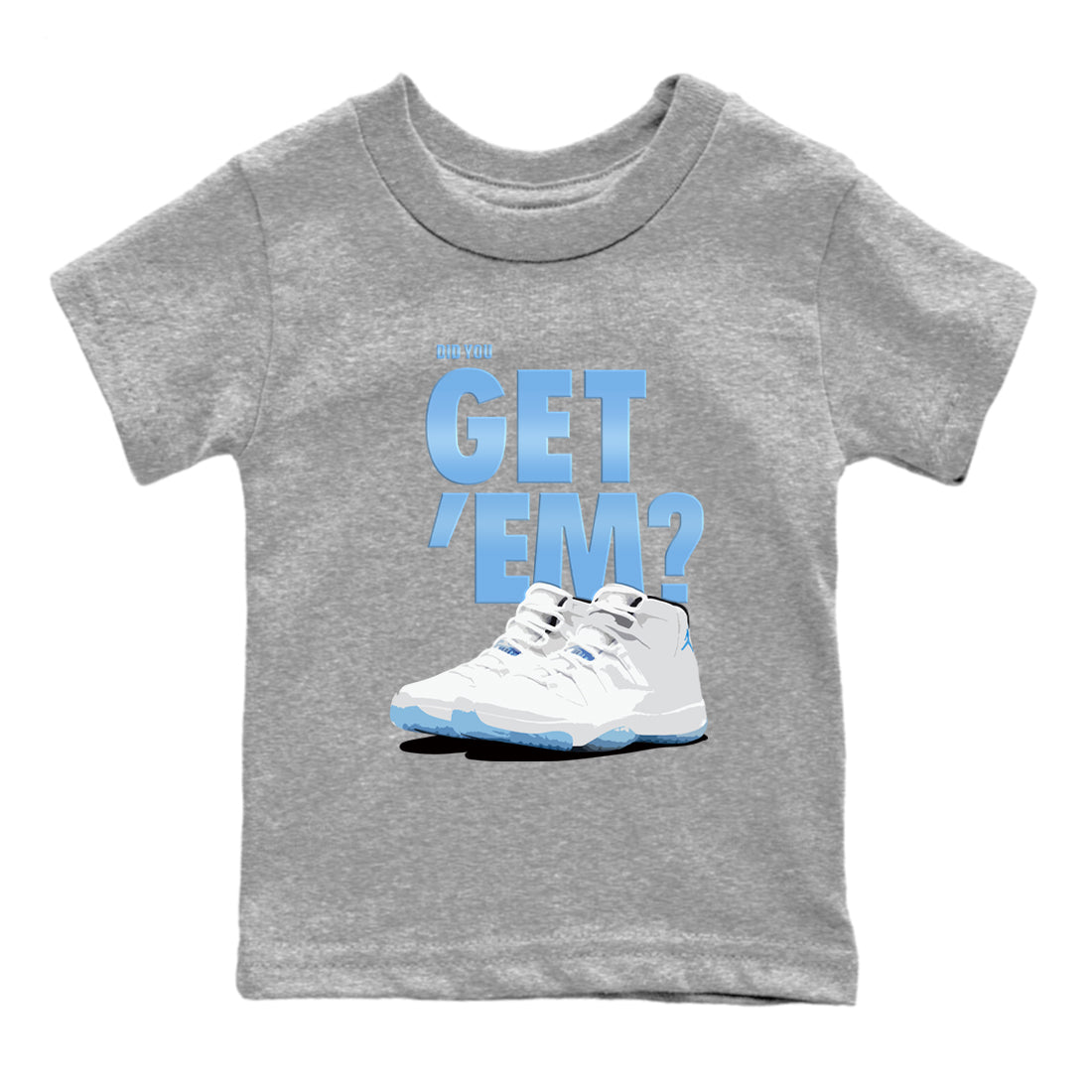 AJ11 Retro Legend Blue shirts to match jordans Did You Get 'Em best t shirts to wear with jordans 11s Legend Blue match shoes to clothes SNRT Sneaker Tees Youth Baby Heather Grey 2 tee