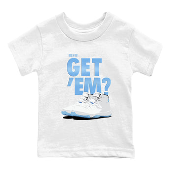 AJ11 Retro Legend Blue shirts to match jordans Did You Get 'Em best t shirts to wear with jordans 11s Legend Blue match shoes to clothes SNRT Sneaker Tees Youth Baby White 2 tee