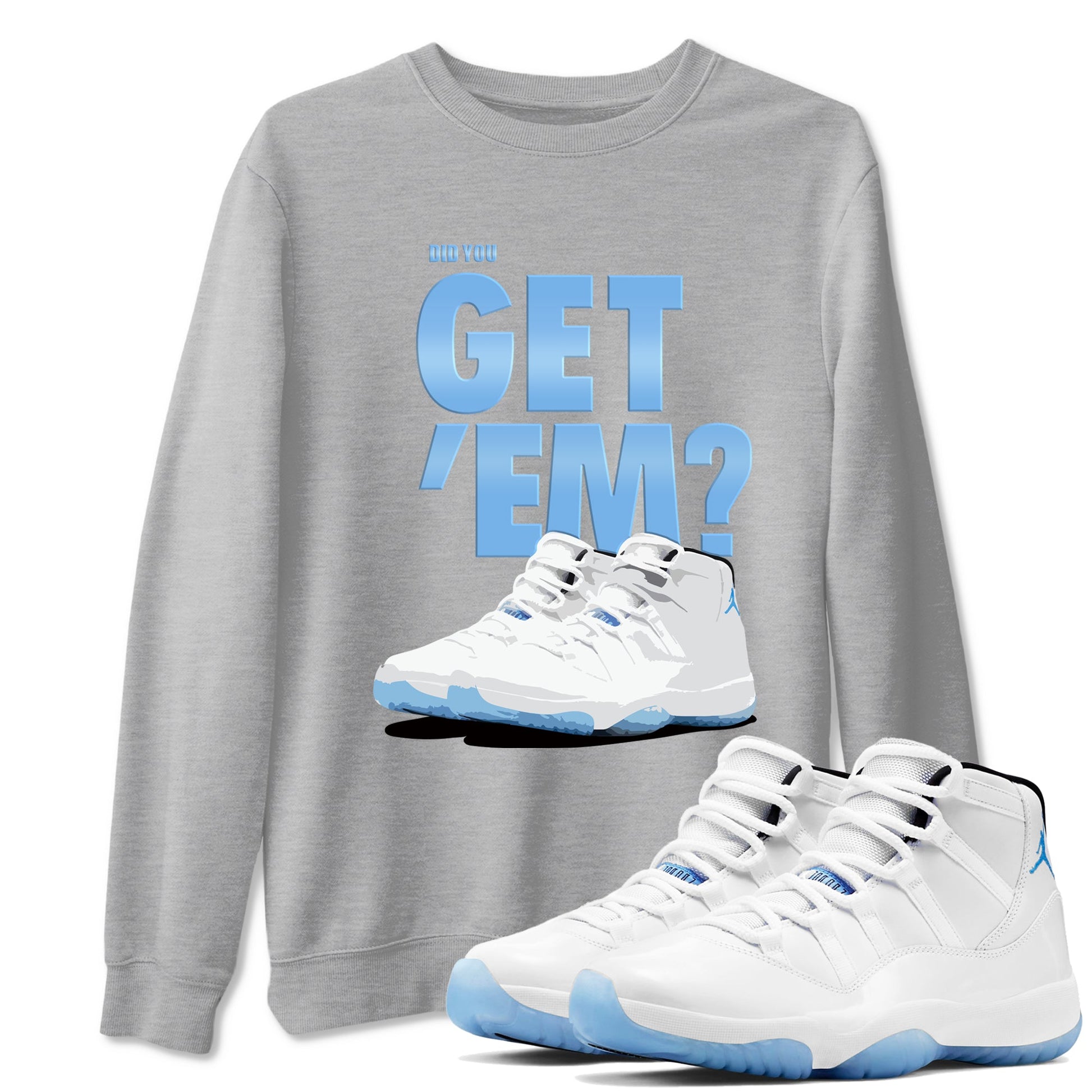 AJ11 Retro Legend Blue shirts to match jordans Did You Get 'Em best t shirts to wear with jordans 11s Legend Blue match shoes to clothes SNRT Sneaker Tees unisex cotton Heather Grey 1 shirts