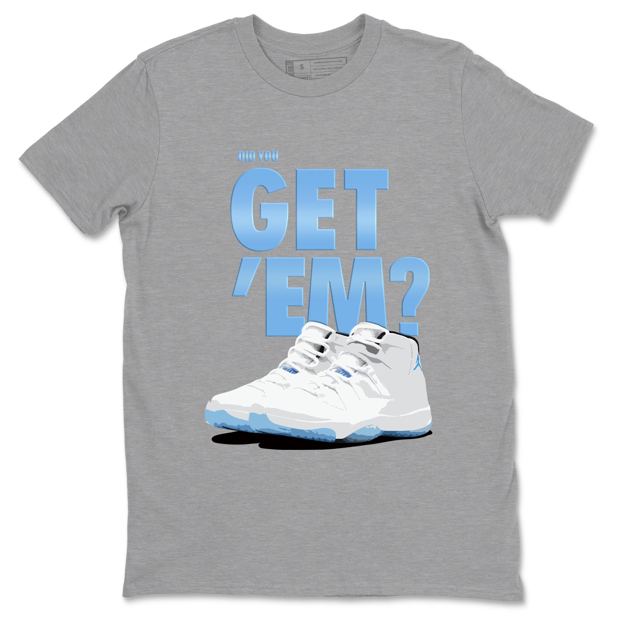 AJ11 Retro Legend Blue shirts to match jordans Did You Get 'Em best t shirts to wear with jordans 11s Legend Blue match shoes to clothes SNRT Sneaker Tees unisex cotton Heather Grey 2 shirts