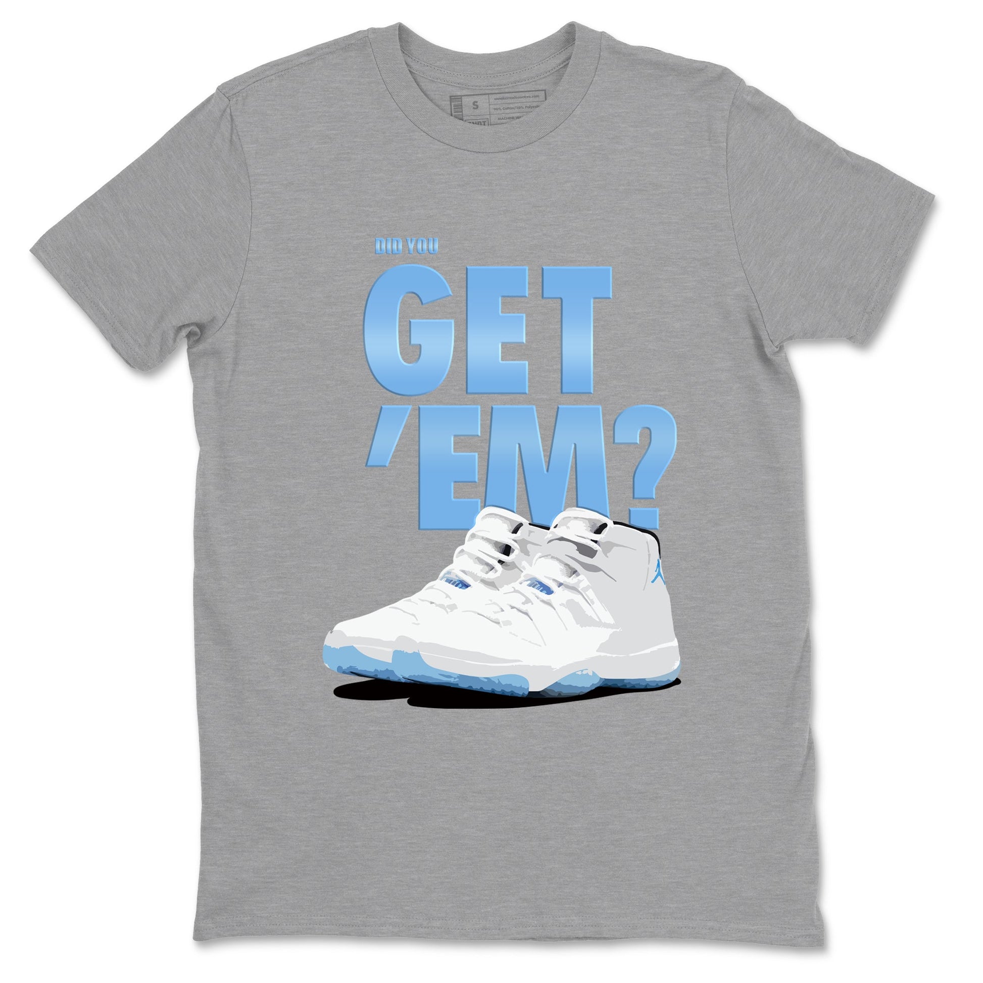 AJ11 Retro Legend Blue shirts to match jordans Did You Get 'Em best t shirts to wear with jordans 11s Legend Blue match shoes to clothes SNRT Sneaker Tees unisex cotton Heather Grey 2 shirts