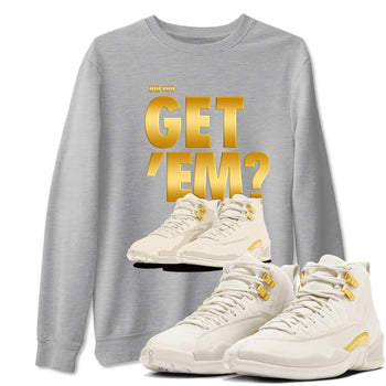 12s Phantom shirts to match jordans Did You Get 'Em sneaker match tees Air Jordan 12 WMNS Phantom match shoes to clothes SNRT Sneaker Tees unisex cotton Heather Grey 1 shirts