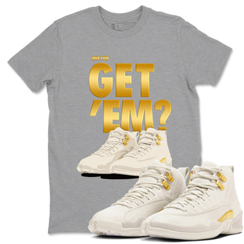 12s Phantom shirts to match jordans Did You Get 'Em sneaker match tees Air Jordan 12 WMNS Phantom match shoes to clothes SNRT Sneaker Tees unisex cotton Heather Grey 1 shirts