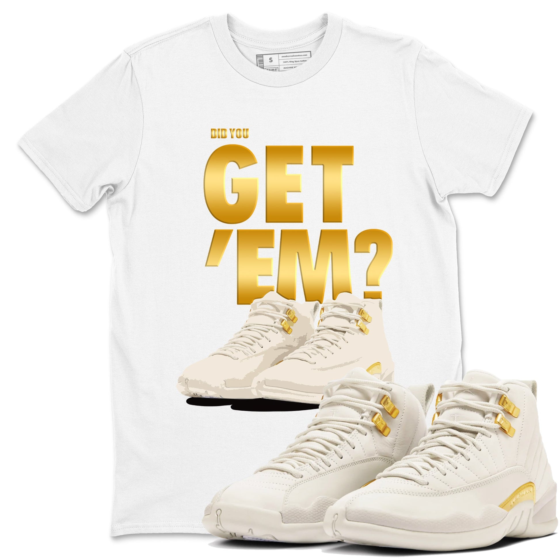 12s Phantom shirts to match jordans Did You Get 'Em sneaker match tees Air Jordan 12 WMNS Phantom match shoes to clothes SNRT Sneaker Tees unisex cotton White 1 shirts