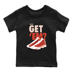 13s Dune Red shirts to match jordans Did You Get 'Em sneaker match tees Air Jordan 13 Dune Red SNRT Sneaker Tees streetwear brand Baby and Youth Black 2 cotton tee