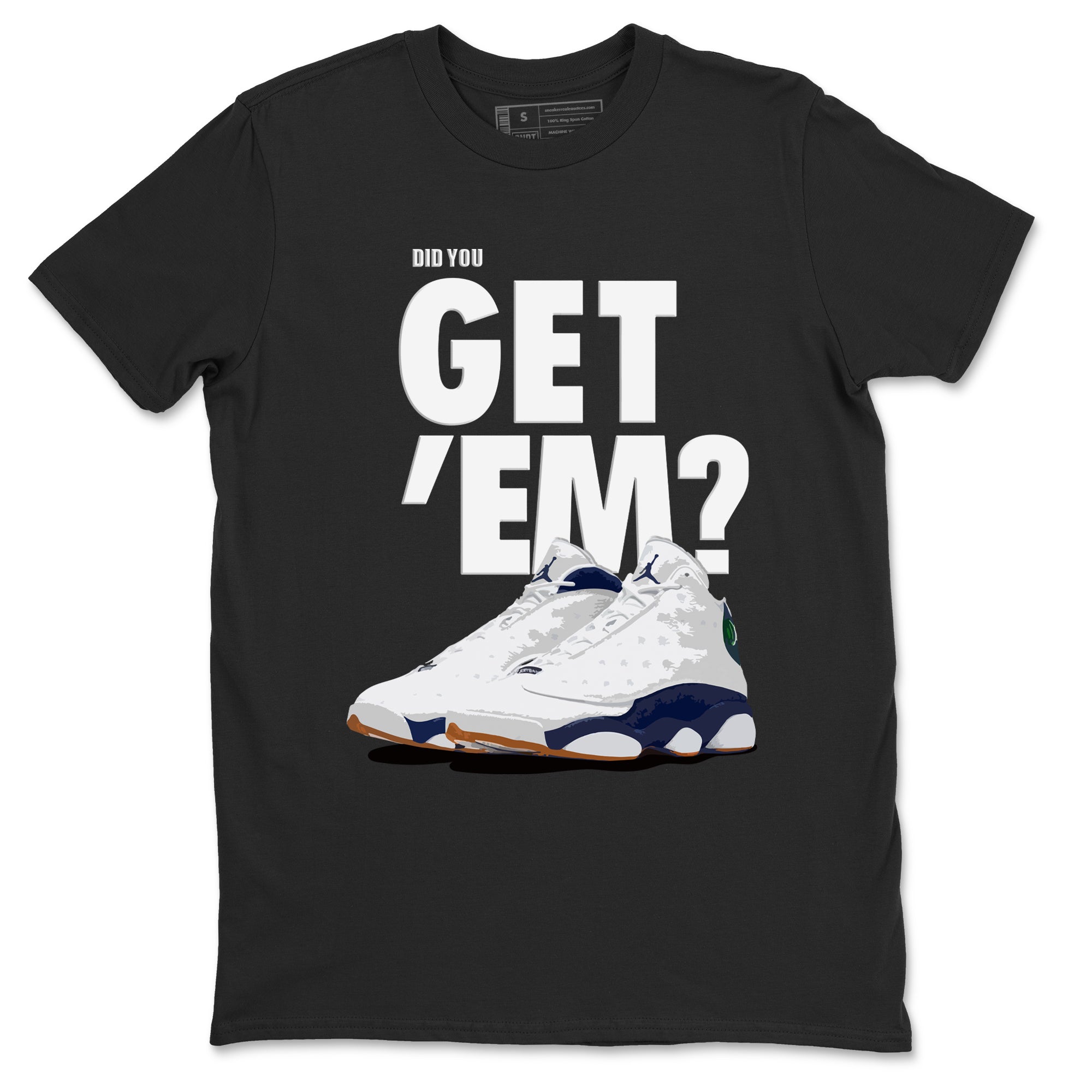 Air Jordan 13 Midnight Navy shirts to match jordans Did You Get 'Em sneaker match tees 13 Midnight Navy SNRT Sneaker Release Tees unisex cotton Black 2 crew neck shirts