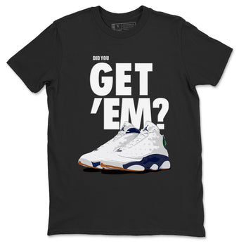 Air Jordan 13 Midnight Navy shirts to match jordans Did You Get 'Em sneaker match tees 13 Midnight Navy SNRT Sneaker Release Tees unisex cotton Black 2 crew neck shirts