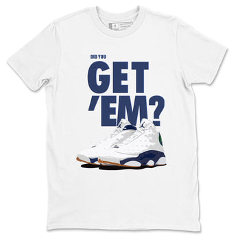 Air Jordan 13 Midnight Navy shirts to match jordans Did You Get 'Em sneaker match tees 13 Midnight Navy SNRT Sneaker Release Tees unisex cotton White 2 crew neck shirts
