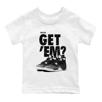 4s Fear shirts to match jordans Did You Get 'Em sneaker match tees Air Jordan 4 Retro Fear match shoes to clothes SNRT Sneaker Tees Youth Baby White 2 tee