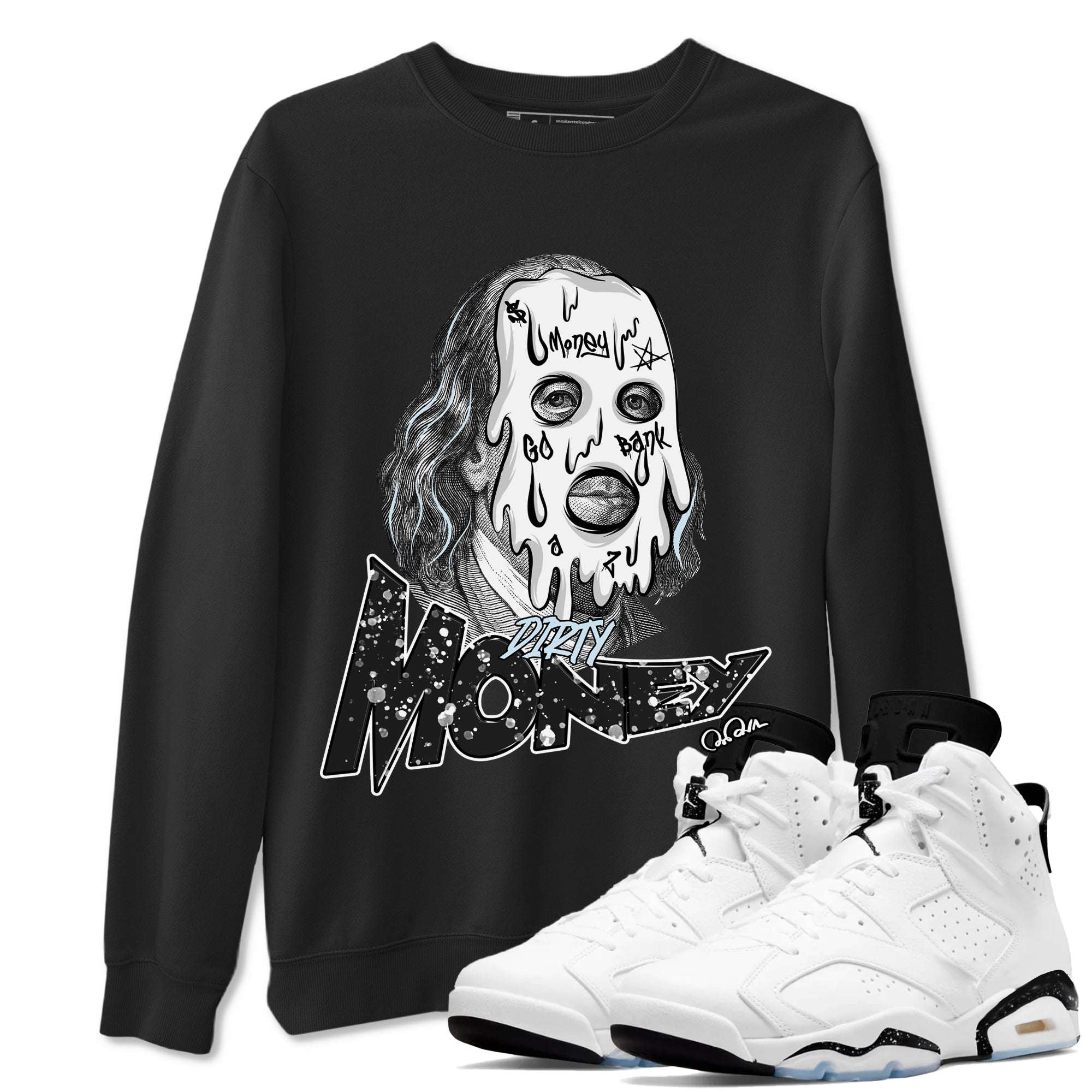 AJ6 White Black shirts to match jordans Dirty Money sneaker match tees Air Jordan 6 White Black SNRT Sneaker Tees streetwear brand Black 1 unisex cotton tee