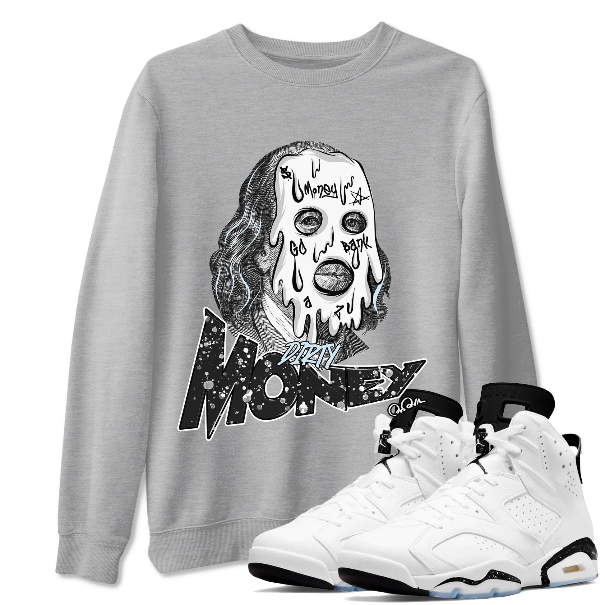 AJ6 White Black shirts to match jordans Dirty Money sneaker match tees Air Jordan 6 White Black SNRT Sneaker Tees streetwear brand Heather Grey 1 unisex cotton tee
