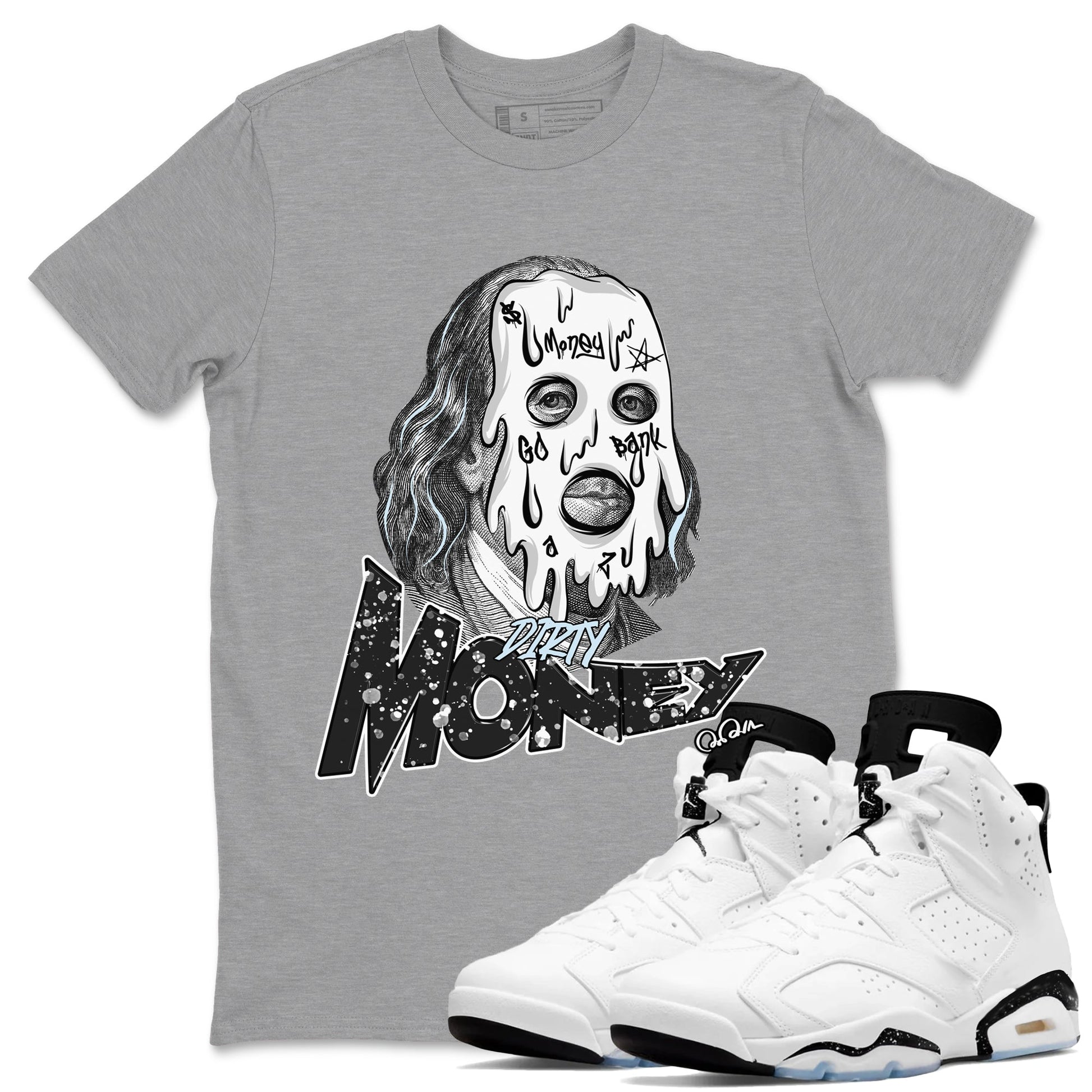 AJ6 White Black shirts to match jordans Dirty Money sneaker match tees Air Jordan 6 White Black SNRT Sneaker Tees streetwear brand Heather Grey 1 unisex cotton tee