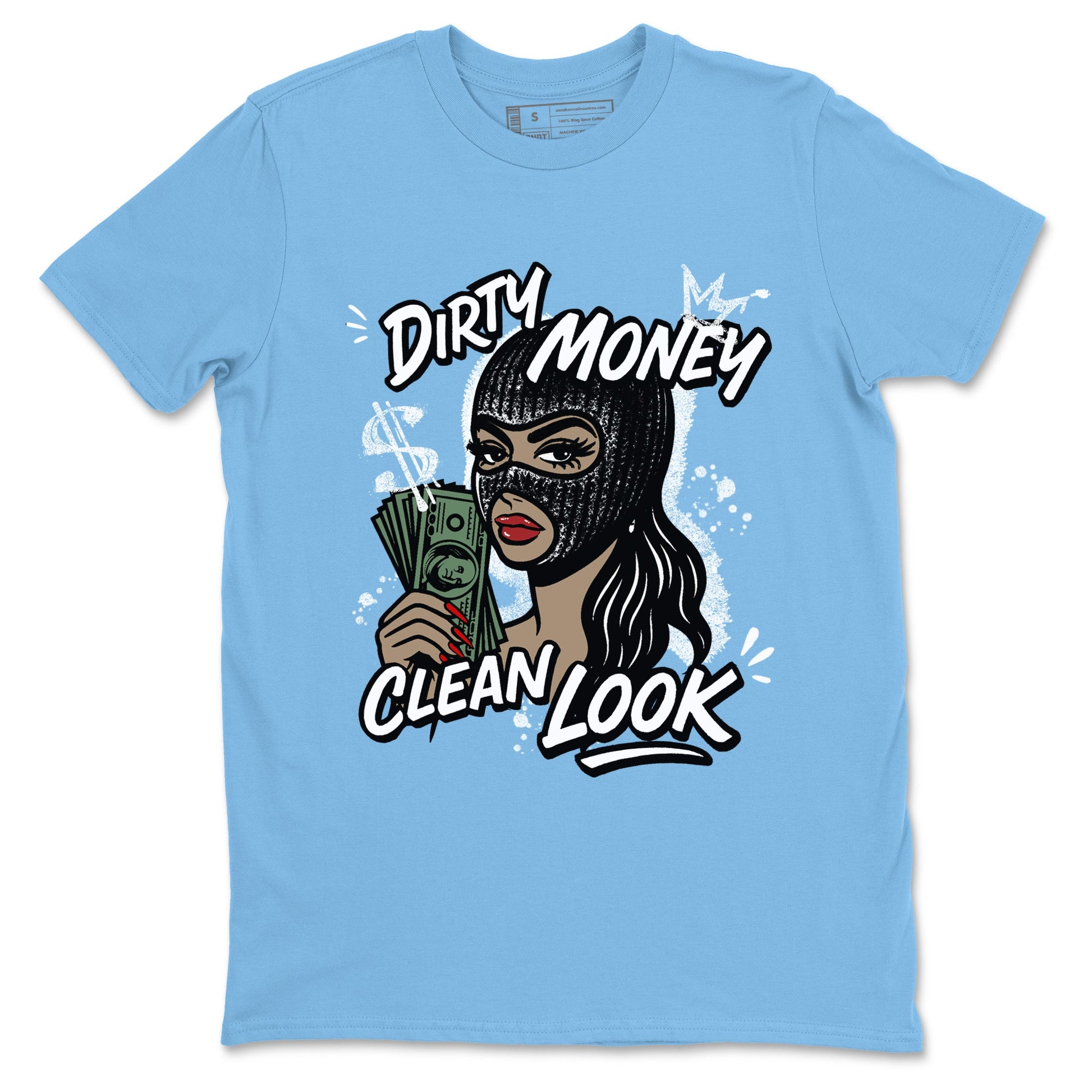 Dirty Money Clean Look sneaker match t-shirt styled to complete your fit with the Air Jordan 12 White and University Blue sneakers, shown in Carolina Blue 2.
